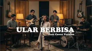 Ular Berbisa - Hello (Jazz Funk Cover)