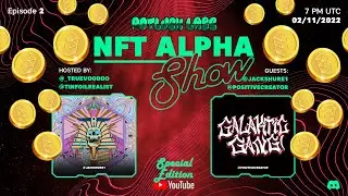 NFT Alpha Special Edition 2 with Jack Shure and @PositiveCreator Chris Dyer