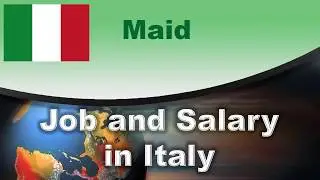 Maid Job and Salary in Italy - Jobs and Wages in Italy