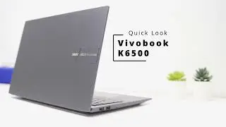 ASUS Vivobook K6500 quick look