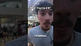 POV: YOU’RE 6’8” 🔥