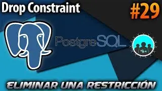 Como eliminar una restricción? - DROP CONSTRAINT | PostgreSQL #29