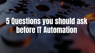 IT Automation Questions