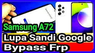 samsung a72 lupa sandi - step by step bypass frp samsung a72