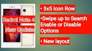Redmi Note 4  New Update || New Layout , 5x5 Icon Row  and more