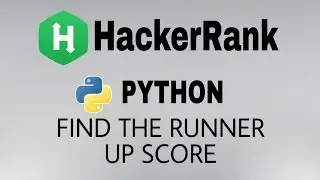 #9: Find The Runner-Up Score | Hackerrank Python Solution | English Explanation