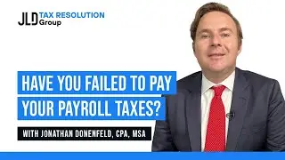 Have You Failed To Pay Your Payroll Taxes?