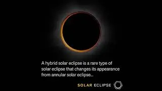 Hybrid Solar Eclipse - Rare Event | Countdown to the Eclipse