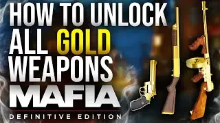 How to Unlock All Gold Weapons in Mafia: Definitive Edition (Remake)