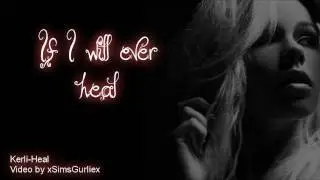 Kerli - Heal - Lyrics [iTunes Bonus Track]