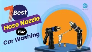 Top 7 Best Hose Nozzle for Car Washing 2023 - Best Car Wash Hose Nozzle Reviews