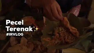 #IRVLOG Pecel Terenak✨