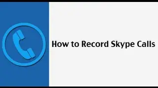 How to Record Skype Calls