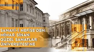 SANAYİ-İ NEFİSE’DEN MİMAR SİNAN GÜZEL SANATLAR ÜNİVERSİTESİ’NE | YERİNDE KONUŞALIM