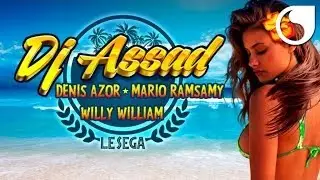 DJ Assad  Ft. Denis Azor & Mario Ramsamy & Willy William - Alalila (Le Sega) [Extended]