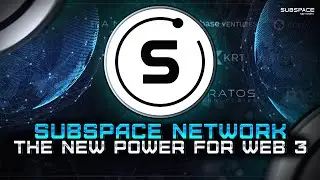 Subspace Network - The new power for WEB 3