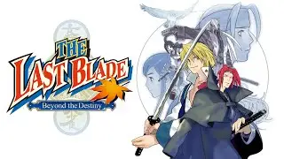 The Last Blade : Beyond The Destiny for Nintendo Switch | 10 Minutes of Story Mode Gameplay