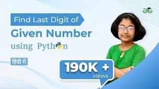 #12.1 Python Programming | Find Last Digit of given Number