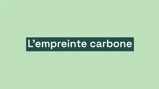 On fait le point : l'empreinte carbone