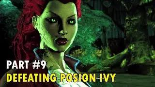 Batman: Arkham Asylum | Part #9 Walkthrough | POISON IVY