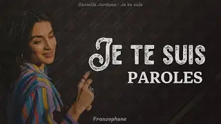 Camélia Jordana  -  Je te suis | PAROLES // LYRICS