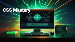 Unlock Your CSS Mastery: A Complete Course for Web Design