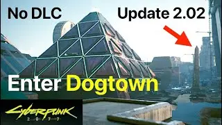 Cyberpunk 2077: Enter Dogtown (2.02) Without Phantom Liberty DLC Expansion (Door Code 3709)