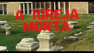 A igreja morta - #reflexaododia, #pregaçao, #compartilhe, #prvaltairgodois, #reflexão