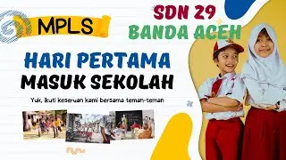 Seruu !! Kelas 1 di Pesijuk || Kegiatan MPLS di SDN 29 Banda Aceh