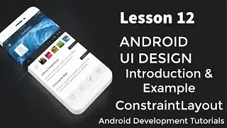 ConstraintLayout in Android UI Design | Android Development Tutorials | TheXXCODE IT Solutions