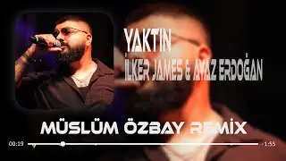 İlker James & Ayaz Erdoğan - Yaktın ( Müslüm Özbay Remix ) Yaktın içimi Cehennem Gibi