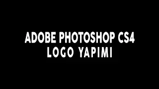 Adobe Photoshop CS4 Logo Yapımı