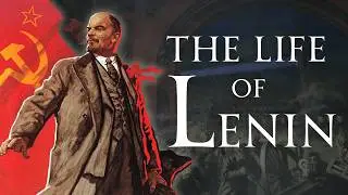 The Life of Vladimir Lenin | Human Voiced, No Ads