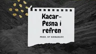 Kacar - Pesna i Refren (Lyrics 2021)