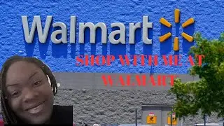 Come with me to Walmart