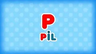 20. «P» әрпі - PIL - СЛОН. Казахский Алфавит на латинице