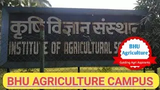 BHU AGRICULTURE CAMPUS TOUR 2020 | BHU CAMPUS |Institute of Agriculture science BHU