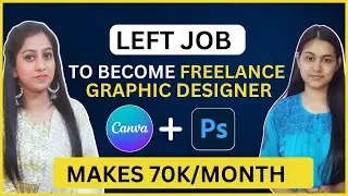 How She Earns 70k/Month as Freelance Graphic Designer | Learn Graphic Design For FREE 2023