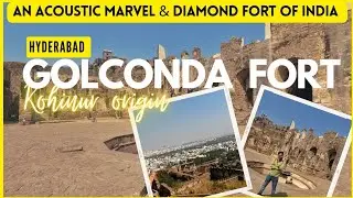 Golconda Fort - Hyderabad Vlog |  Kohinur diamond origin💎 Truth of Acoustic marvel & Diamond mining
