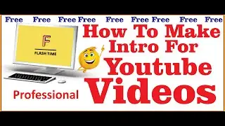 How to make  intros video for youtube videos  में youtube वीडियो के लिए पेशेवर परिचय कैसे करें
