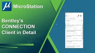Bentley's CONNECTION Client in Detail