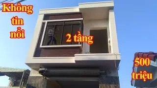Thăm Mẫu Nhà 2 Tầng Siêu Đẹp Giá Không Tin Nổi 500 Triệu