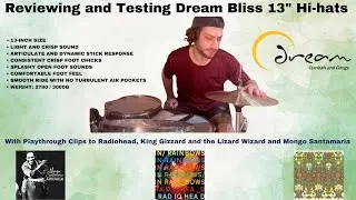 Dream Bliss 13" Hi-Hat Review/Test: Playthroughs of Radiohead, King Gizzard, & Mongo Santamaria
