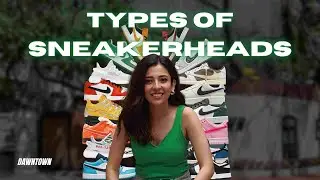 Types of Sneakerheads ft. @BarkhaSingh