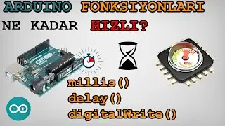 Arduino Fonksiyonları Ne kadar Hızlı ? | Bugün de Bi' Şey Öğrendik -2