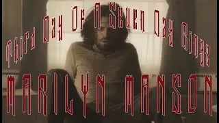 Marilyn Manson - Third Day Of A Seven Day Binge