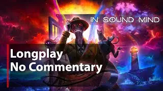 In Sound Mind | Full Game | No Commentary