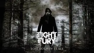 Fight The Fury: Lose Hold Of It All (Official Audio)