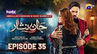 Jaan Nisar Episode 35 Teaser