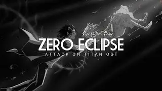 Attack on Titan OST - Zero Eclipse (Rico Vertez. Remix)
